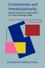 Controversies and Interdisciplinarity : Beyond disciplinary fragmentation for a new knowledge model - eBook