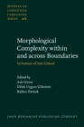 Morphological Complexity within and across Boundaries : In honour of Asl&#305; Goksel - eBook