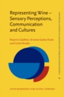 Representing Wine - Sensory Perceptions, Communication and Cultures - eBook