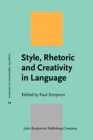 Style, Rhetoric and Creativity in Language : In memory of Walter (Bill) Nash (1926-2015) - eBook