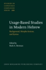Usage-Based Studies in Modern Hebrew : Background, Morpho-lexicon, and Syntax - eBook