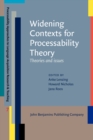 Widening Contexts for Processability Theory : Theories and issues - eBook