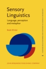 Sensory Linguistics : Language, perception and metaphor - eBook