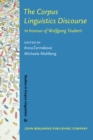 The Corpus Linguistics Discourse : In honour of Wolfgang Teubert - eBook