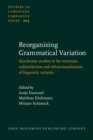 Reorganising Grammatical Variation : Diachronic studies in the retention, redistribution and refunctionalisation of linguistic variants - eBook