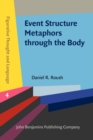 Event Structure Metaphors through the Body : Translation from English to American Sign Language - eBook