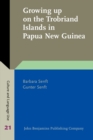 Growing up on the Trobriand Islands in Papua New Guinea : Childhood and educational ideologies in Tauwema - eBook