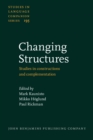 Changing Structures : Studies in constructions and complementation - eBook