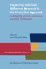 Expanding Individual Difference Research in the Interaction Approach : Investigating learners, instructors, and other interlocutors - eBook