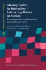 Moving Bodies in Interaction - Interacting Bodies in Motion : Intercorporeality, interkinesthesia, and enaction in sports - eBook