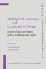 Endangered Languages and Languages in Danger : Issues of documentation, policy, and language rights - eBook