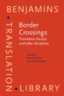 Border Crossings : Translation Studies and other disciplines - eBook