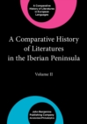 A Comparative History of Literatures in the Iberian Peninsula : Volume II - eBook