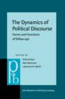 The Dynamics of Political Discourse : Forms and functions of follow-ups - eBook