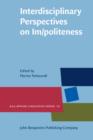 Interdisciplinary Perspectives on Im/politeness - eBook