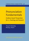 Pronunciation Fundamentals : Evidence-based perspectives for L2 teaching and research - eBook
