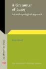 A Grammar of Luwo : An anthropological approach - eBook