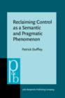 Reclaiming Control as a Semantic and Pragmatic Phenomenon - eBook