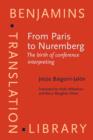 From Paris to Nuremberg : The birth of conference interpreting - eBook