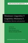 Missionary Linguistics V / Linguistica Misionera V : Translation theories and practices. Selected papers from the Seventh International Conference on Missionary Linguistics, Bremen, 28 February - 2 Ma - eBook