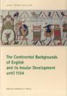The Continental Backgrounds of English and its Insular Development until 1154 - eBook