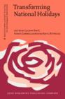 Transforming National Holidays : Identity discourse in the West and South Slavic countries, 1985-2010 - eBook