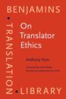 On Translator Ethics : Principles for mediation between cultures - eBook