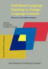Task-Based Language Teaching in Foreign Language Contexts : Research and implementation - eBook