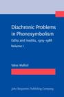 Diachronic Problems in Phonosymbolism : Edita and Inedita, 1979-1988. Volume I - eBook
