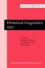 Historical Linguistics 1997 : Selected papers from the 13th International Conference on Historical Linguistics, Dusseldorf, 10-17 August 1997 - eBook