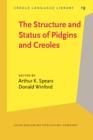 The Structure and Status of Pidgins and Creoles : Including selected papers from meetings of the Society for Pidgin and Creole linguistics - eBook