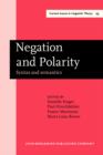 Negation and Polarity : Syntax and semantics. Selected papers from the colloquium Negation: Syntax and Semantics. Ottawa, 11-13 May 1995 - eBook