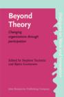 Beyond Theory : Changing organizations through participation - eBook