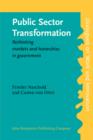 Public Sector Transformation : Rethinking markets and hierarchies in government - eBook
