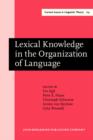 Lexical Knowledge in the Organization of Language - eBook