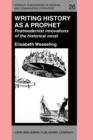 Writing History as a Prophet : Postmodernist innovations of the historical novel - eBook