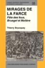 Mirages de la farce : F&#234;te des fous, Bruegel et Moli&#232;re - eBook