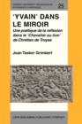 'Yvain' dans le miroir : Une po&#233;tique de la reflexion dans le 'Chevalier au lion' de Chr&#233;tien de Troyes - eBook