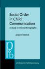 Social Order in Child Communication : A study in microethnography - eBook