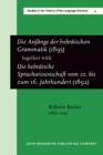 Die Anfange der hebraischen Grammatik (1895), together with Die hebraische Sprachwissenschaft vom 10. bis zum 16. Jahrhundert (1892) - eBook