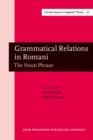 Grammatical Relations in Romani : The Noun Phrase. with a Foreword by Frans Plank (Universitat Konstanz) - eBook
