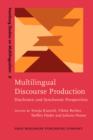 Multilingual Discourse Production : Diachronic and Synchronic Perspectives - eBook