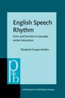 English Speech Rhythm : Form and function in everyday verbal interaction - eBook