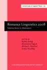 Romance Linguistics 2008 : Interactions in Romance. Selected papers from the 38th Linguistic Symposium on Romance Languages (LSRL), Urbana-Champaign, April 2008 - eBook