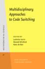 Multidisciplinary Approaches to Code Switching - eBook