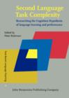 Second Language Task Complexity : Researching the Cognition Hypothesis of language learning and performance - eBook