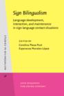Sign Bilingualism : Language development, interaction, and maintenance in sign language contact situations - eBook