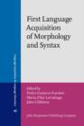 First Language Acquisition of Morphology and Syntax : Perspectives across languages and learners - eBook