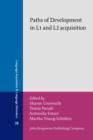 Paths of Development in L1 and L2 acquisition : In honor of Bonnie D. Schwartz - eBook
