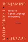 Topics in Signed Language Interpreting : Theory and practice - eBook